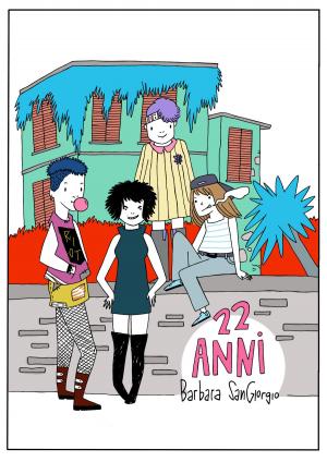 Cover of the book 22 anni by Barbara Sangiorgio