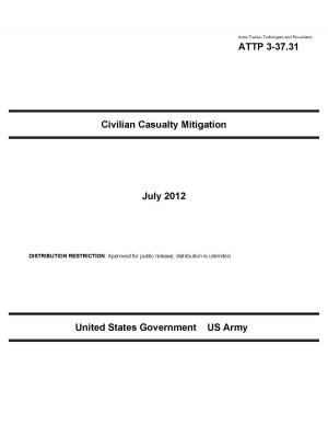 Book cover of Army Tactics, Techniques, and Procedures ATTP 3-37.31 Civilian Casualty Mitigation July 2012