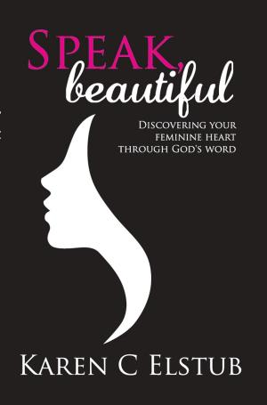 Cover of the book Speak, Beautiful by Helen Vanstone