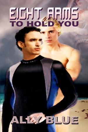 Cover of the book Eight Arms to Hold You by Melisse Aires