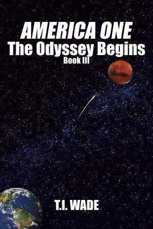 Book cover of AMERICA ONE - The Odyssey Begins (Book III)