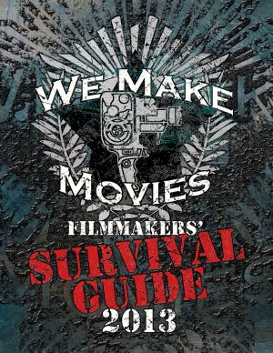 Book cover of We Make Movies Survival Guide 2013