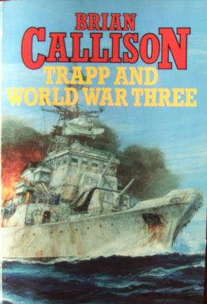 Cover of the book TRAPP AND WORLD WAR THREE by Nova Solis