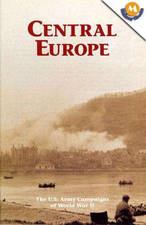 Cover of the book Central Europe (The U.S. Army Campaigns of World War II) by Charles R. Anderson