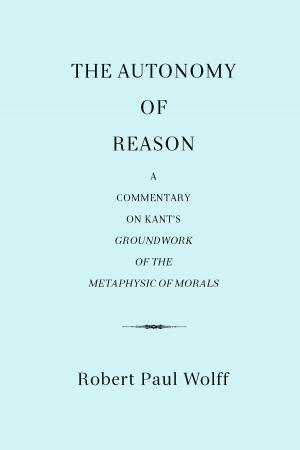 Book cover of The Autonomy of Reason