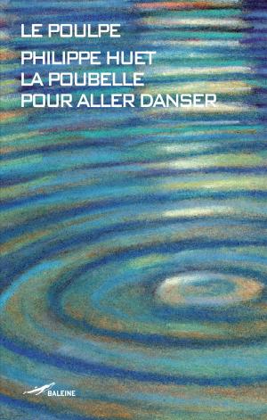 Cover of the book La Poubelle pour aller danser by Martin Roger