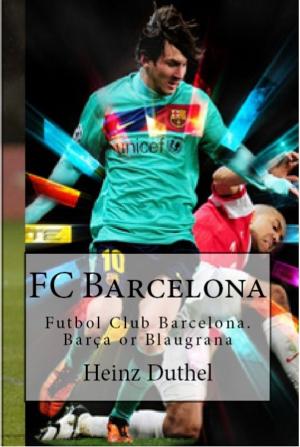 Cover of the book FC Barcelona – Barça by Charbel Boujaoude