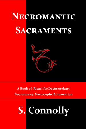 Cover of the book Necromantic Sacraments by S. Connolly