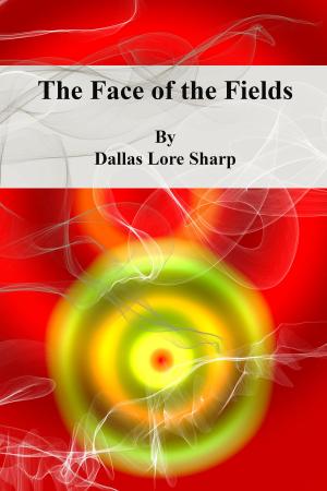 Cover of the book The Face of the Fields by Louise Creighton