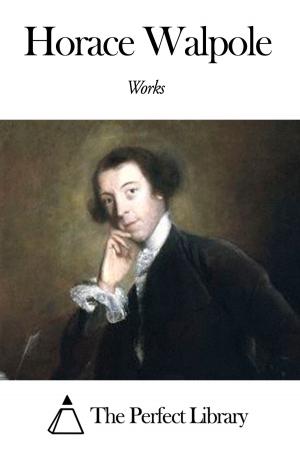 Cover of the book Works of Horace Walpole by George MacDonald