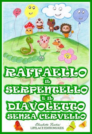 Cover of the book Raffaello il Serpentello e il Diavoletto Senza Cervello (Libro Illustrato per Bambini) by Davide Balesi, Giuseppe Schitti, Salvatore Salamida