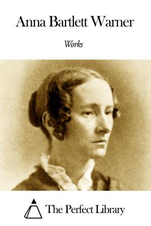 Book cover of Works of Anna Bartlett Warner