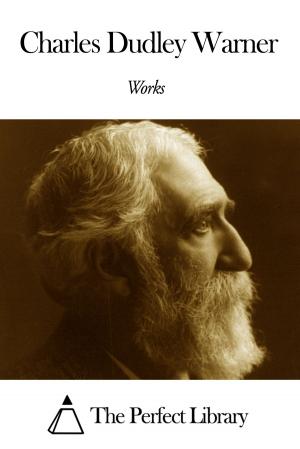 Book cover of Works of Charles Dudley Warner
