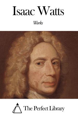 Book cover of Works of Isaac Watts