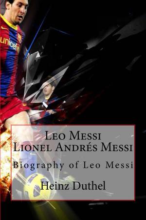 Book cover of Leo Messi - Lionel Andrés Messi