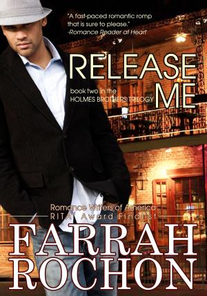 Cover of the book Release Me by Farrah Rochon