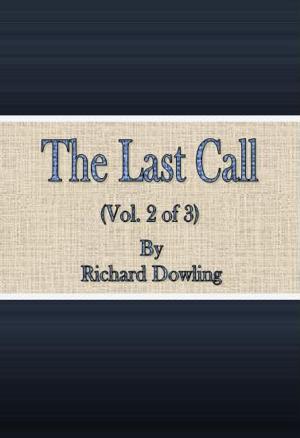 Cover of the book The Last Call (Vol. 2 of 3) by Josephine Daskam Bacon