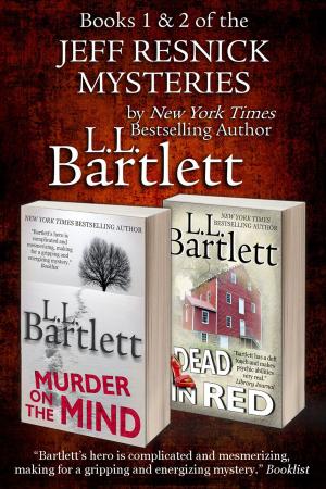 Cover of the book The Jeff Resnick Mysteries Volume I by L.L. Bartlett