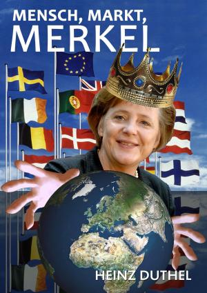 Cover of the book Mensch, Markt, Merkel by Alfred Cool