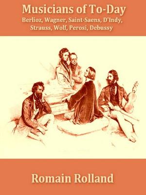 Cover of the book Musicians of To-day by William Kirby, William Spence