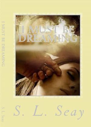 Book cover of I Must Be Dreaming