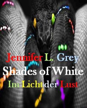 Book cover of Shades of White - Im Licht der Lust (Kapitel 1)