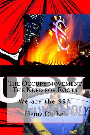 Cover of the book The Occupy movement. The Need for Roots by Heinz Duthel