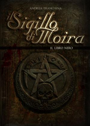 Book cover of Il Sigillo di Moira - Il libro nero