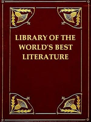 Cover of the book Library of the World's Best Literature, Ancient and Modern, Volumes I-II by George S. Merriam