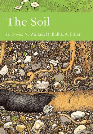 Book cover of The Soil (Collins New Naturalist Library, Book 77)
