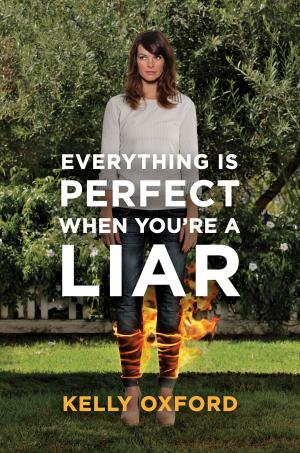 Cover of the book Everything Is Perfect When You're a Liar by Selena Coppock