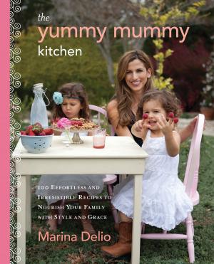 Cover of the book The Yummy Mummy Kitchen by Rob Bell