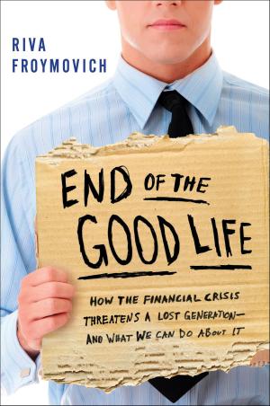 Cover of the book End of The Good Life by Willy Vlautin