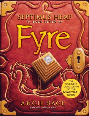 Cover of the book Septimus Heap, Book Seven: Fyre by Kate Egan