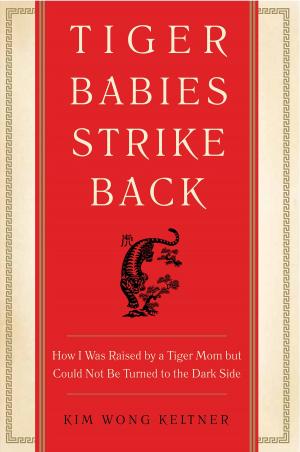 Cover of the book Tiger Babies Strike Back by Marisa de los Santos