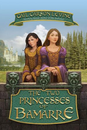 Cover of the book The Two Princesses of Bamarre by Gordon Dahlquist