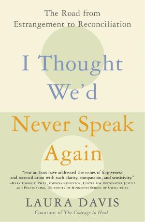 Cover of the book I Thought We'd Never Speak Again by Julia Quinn