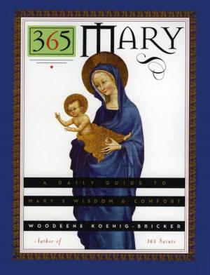 Cover of the book 365 Mary by Douglas Di Senna, Robert A Schuller