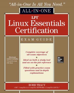 Cover of the book LPI Linux Essentials Certification All-in-One Exam Guide by Kotaro Sugiyama, Tim Andree