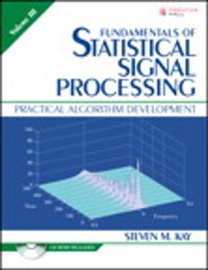 Cover of the book Fundamentals of Statistical Signal Processing, Volume III by Scot Hillier, Ted Pattison, Mirjam van Olst, Andrew Connell