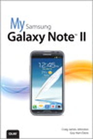 Cover of the book My Samsung Galaxy Note II by Judy Chartrand, Stewart Emery, Russ Hall, Heather Ishikawa, John Maketa
