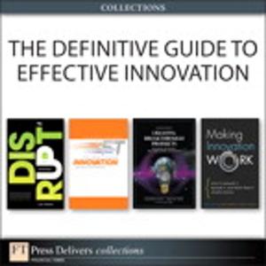 Cover of the book The Definitive Guide to Effective Innovation (Collection) by Robert Hoekman Jr., Jared Spool
