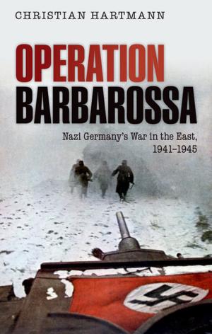 Book cover of Operation Barbarossa: Nazi Germany's War in the East, 1941-1945