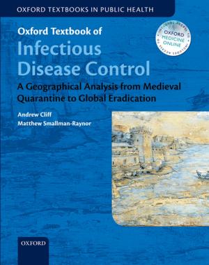 Cover of the book Oxford Textbook of Infectious Disease Control by Jacqueline Simpson, Steve Roud