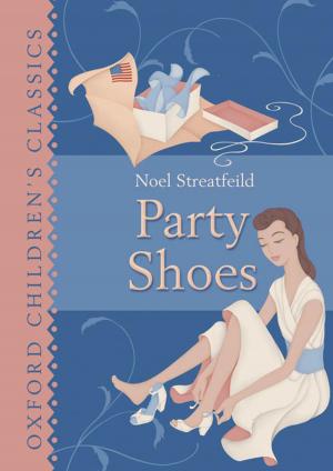 Cover of the book Oxford Children's Classics: Party Shoes by Kathleen Hall Jamieson, Joseph N. Cappella