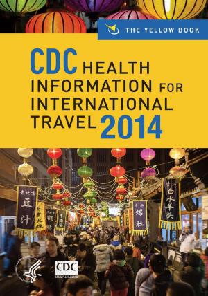 Book cover of CDC Health Information for International Travel 2014: The Yellow Book