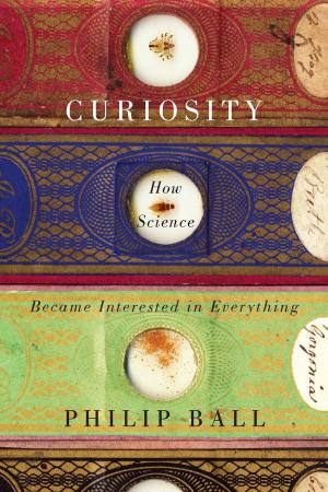 Cover of the book Curiosity by Jeffrey J. Kripal