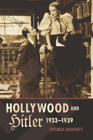 Cover of the book Hollywood and Hitler, 1933-1939 by Bruce Gilley