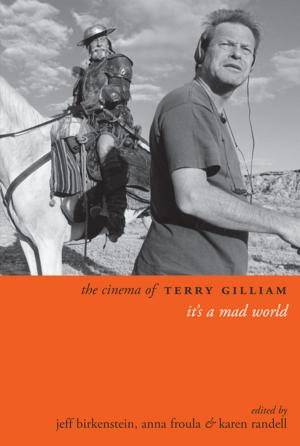 Cover of the book The Cinema of Terry Gilliam by Joseph E. Stiglitz, Bruce Greenwald