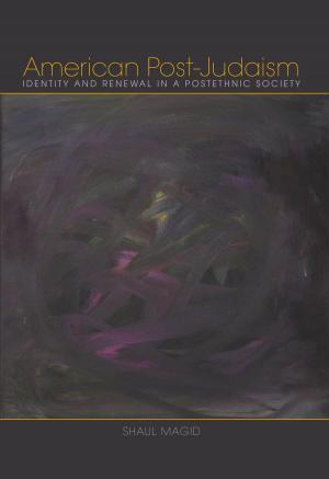 Cover of the book American Post-Judaism by Anne M. Wyatt-Brown, Ruth Ray Karpen, Helen Q. Kivnick, Margaret M. Gullette